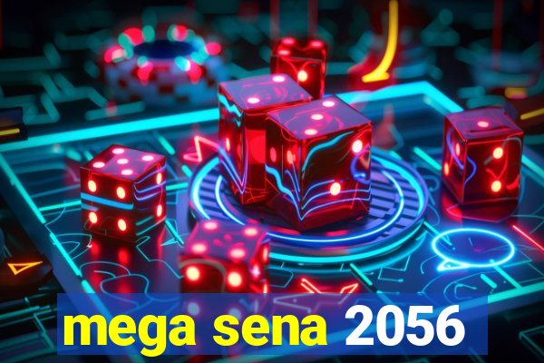 mega sena 2056