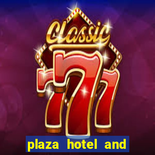 plaza hotel and casino in las vegas