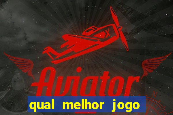 qual melhor jogo de apostas para ganhar dinheiro