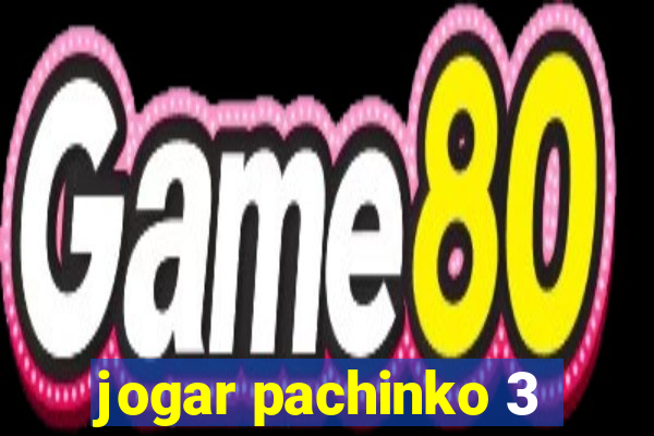 jogar pachinko 3