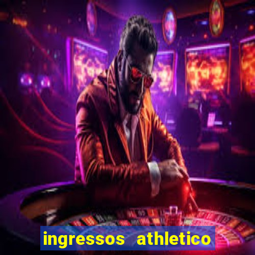 ingressos athletico x flamengo