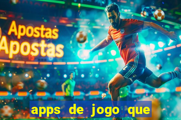 apps de jogo que ganha dinheiro