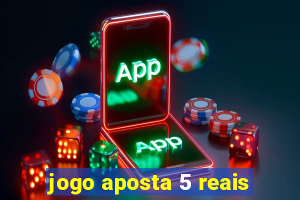 jogo aposta 5 reais