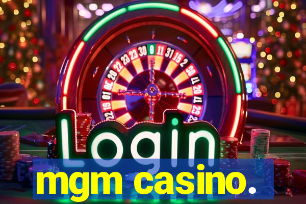 mgm casino.