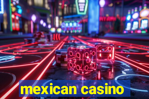 mexican casino