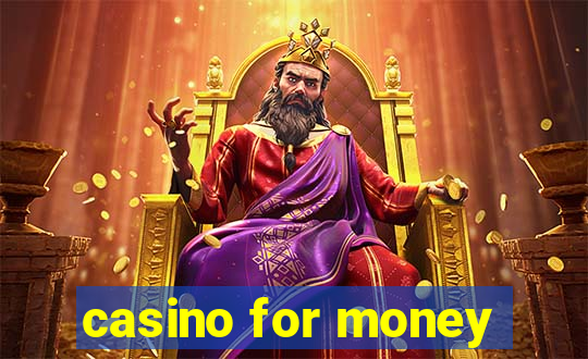 casino for money