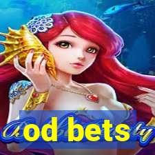 od bets