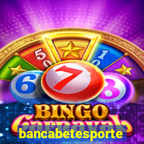 bancabetesporte