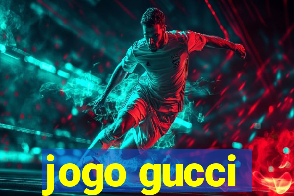 jogo gucci