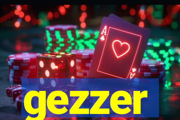 gezzer