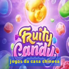 jogos da casa chinesa