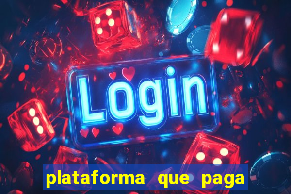 plataforma que paga muito no fortune tiger