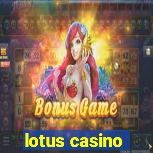 lotus casino