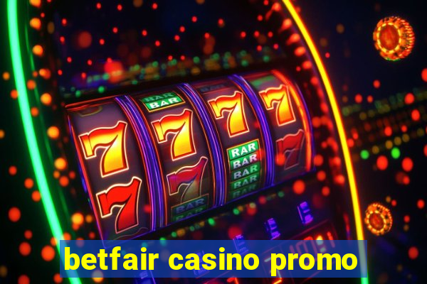 betfair casino promo