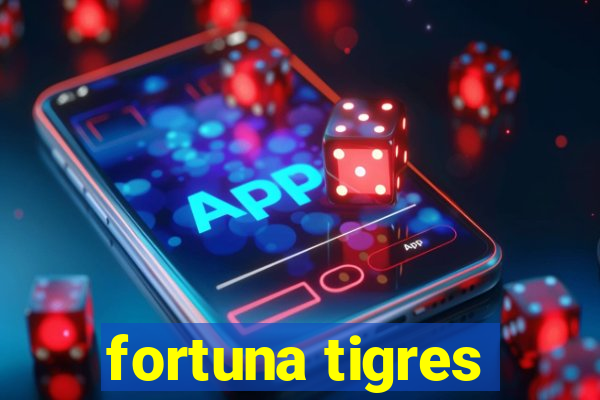 fortuna tigres