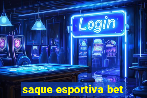 saque esportiva bet