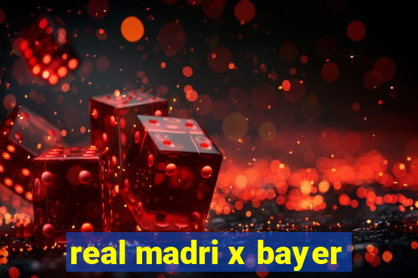 real madri x bayer