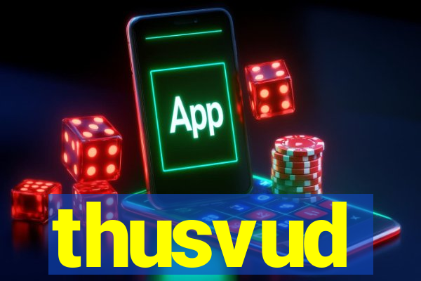 thusvud