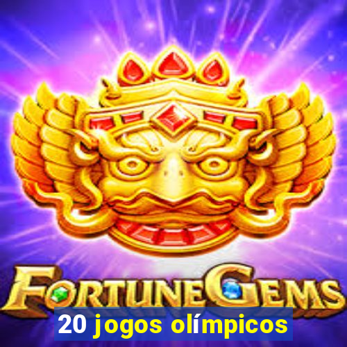 20 jogos olímpicos