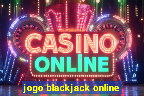 jogo blackjack online