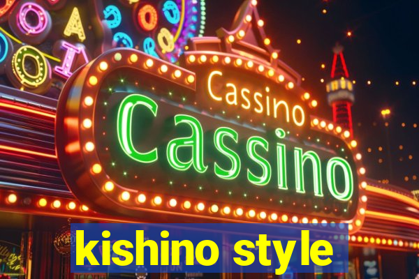 kishino style