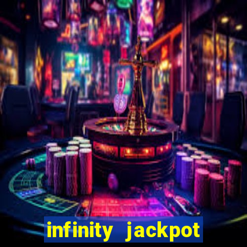 infinity jackpot casino slots