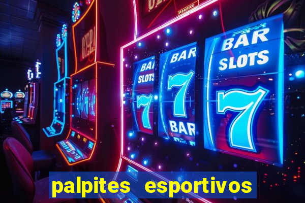 palpites esportivos para hoje