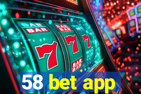 58 bet app