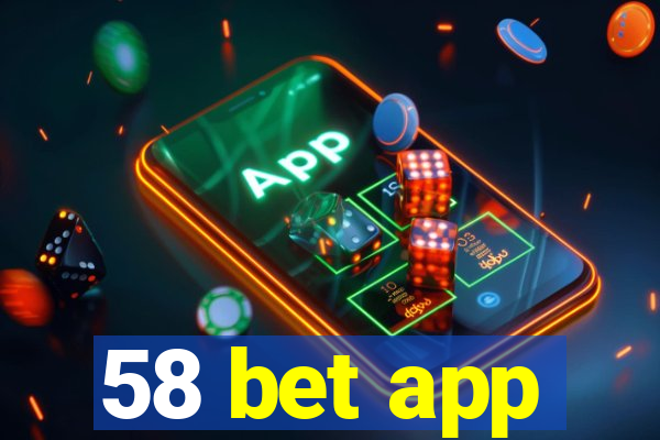 58 bet app