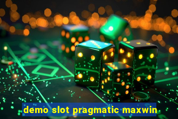 demo slot pragmatic maxwin