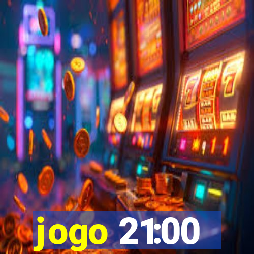 jogo 21:00