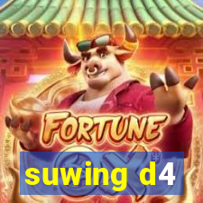 suwing d4