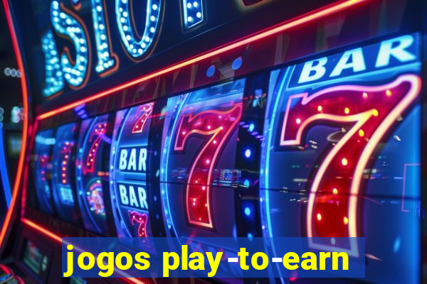 jogos play-to-earn