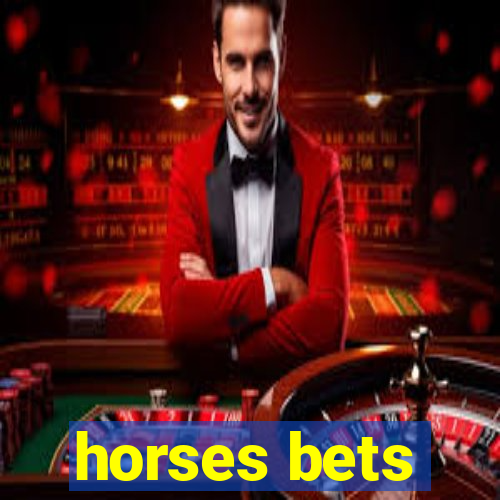 horses bets