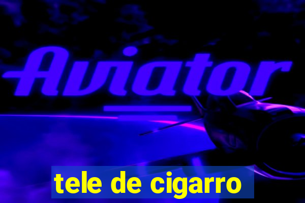 tele de cigarro