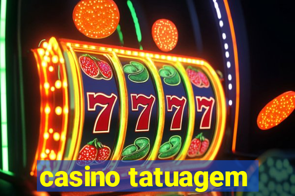 casino tatuagem