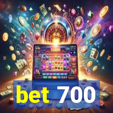 bet 700