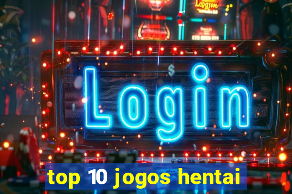 top 10 jogos hentai