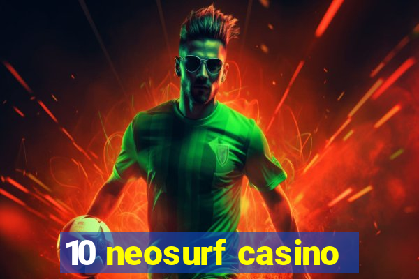 10 neosurf casino