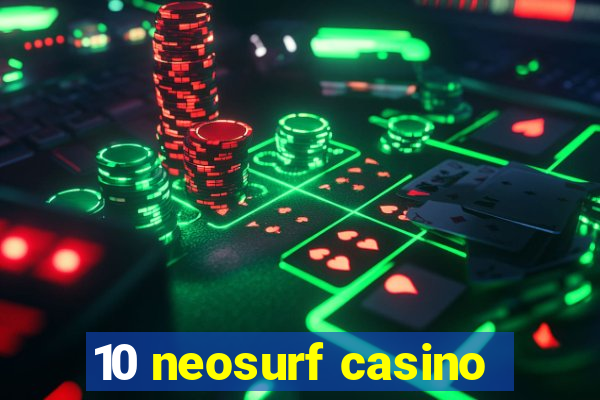 10 neosurf casino