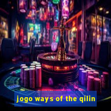 jogo ways of the qilin