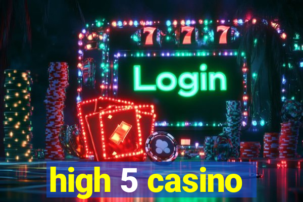 high 5 casino