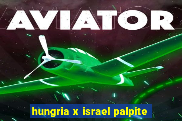 hungria x israel palpite