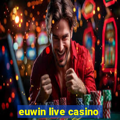 euwin live casino