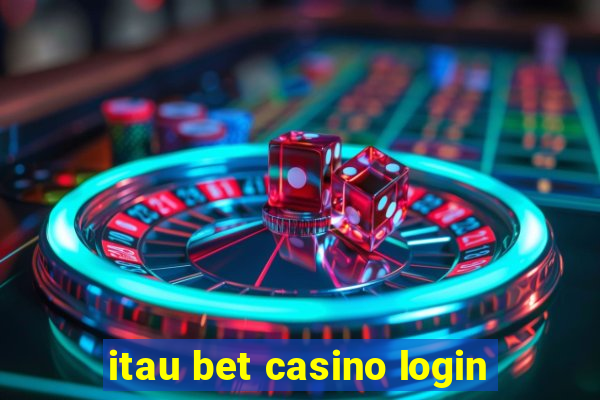 itau bet casino login