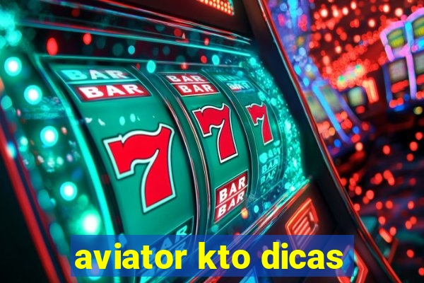 aviator kto dicas