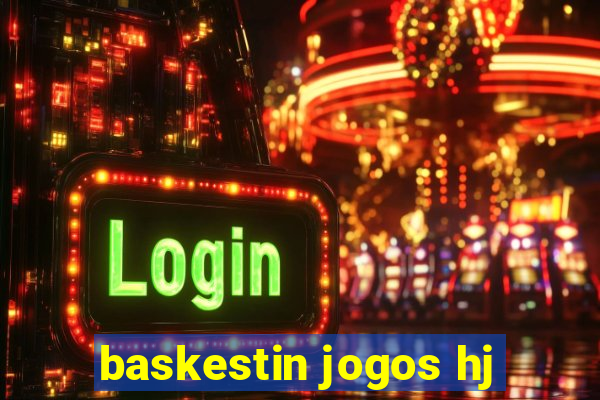 baskestin jogos hj