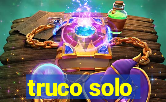 truco solo