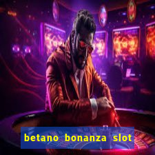 betano bonanza slot grátis | cassino betano