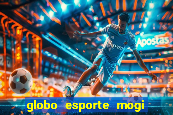 globo esporte mogi das cruzes